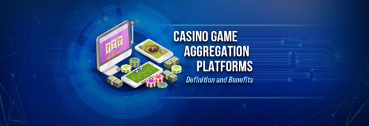 Casino Game Aggregation Platforms